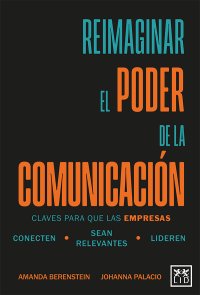 Reimaginar el poder de la comunicación